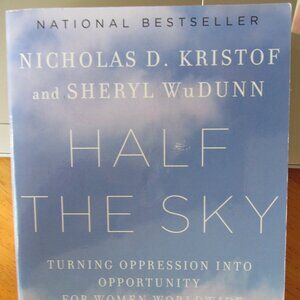 Half the Sky by Nicholas D. Kristof & Sheryl WuDunn